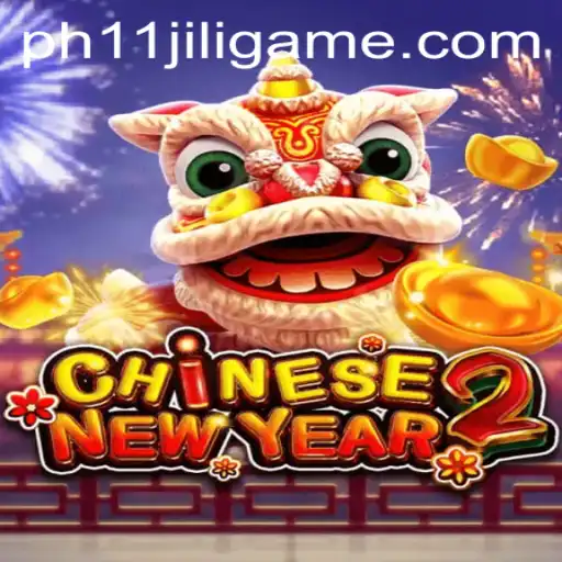 Exploring the Enigmatic 'CHINESENEWYEAR2' in the World of PH11 Jili Games
