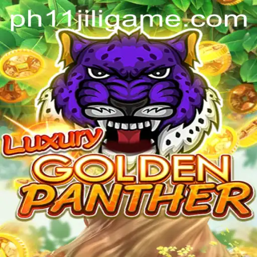 Exploring the Thrills of LUXURYGOLDENPANTHER and PH11 Jili Game