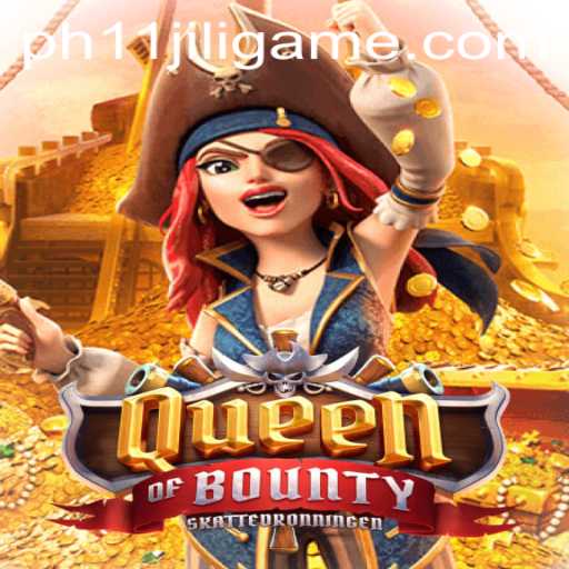 Explore the Thrilling World of QueenofBounty: A PH11 Jili Game Adventure