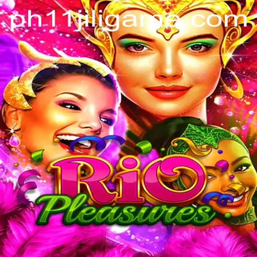 Exploring the Exciting World of RioPleasures and the Intriguing PH11 Jili Game